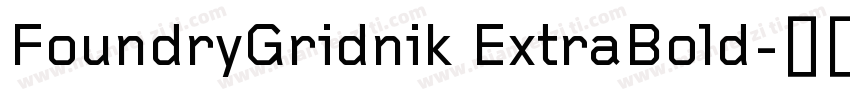 FoundryGridnik ExtraBold字体转换